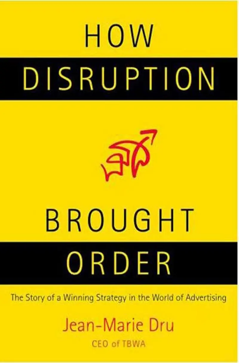Book cover of How Disruption Brought Order by Jean-Marie Dru, showing the three hand-drawn disruption marks