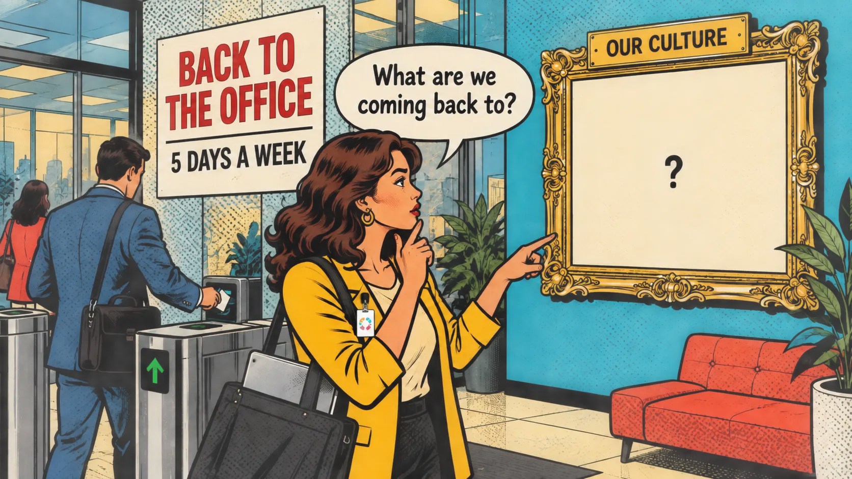 An employee returns to the office and questions an empty culture frame.